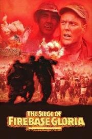 Осада базы "Глория" (The Siege of Firebase Gloria) (1989)