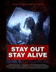 Остаться или остаться в живых? (Stay Out Stay Alive) 2019