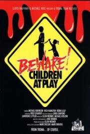 Осторожно! Дети играют (Дети-каннибалы) (Beware: Children at Play) (1989)