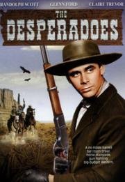 Отчаянные (The Desperadoes) (1943)