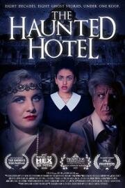 Отель с привидениями (The Haunted Hotel) (2021)