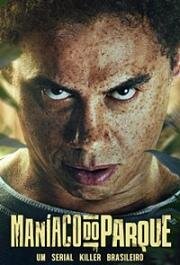 Парковый маньяк (The Park Maniac (Maniaco do Parque)) 2024