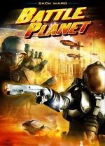 Планета сражений (Battle Planet) (2008)