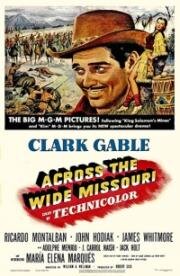 По широкой Миссури (Across the Wide Missouri) (1951)