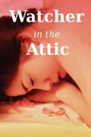 Подглядывающий с чердака (Шаги на чердаке) (Edogawa Ranpo ryôki-kan: Yaneura no sanposha (The watcher in the attic)) 1976