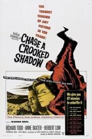 Погоня за мрачной тенью (Chase a Crooked Shadow) 1958