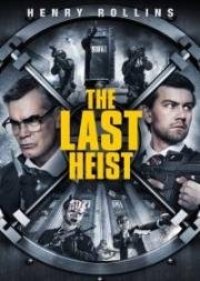 Последний налёт (The Last Heist) 2016
