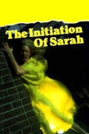 Посвящение Сары (The Initiation of Sarah) (1978)