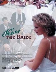 Поцелуй невесту (Kiss the Bride) (2002)