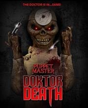 Повелитель кукол: Доктор Смерть (Puppet Master: Doktor Death) (2022)