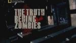 National Geographic: Правда о зомби (The truth behind zombies) 2010