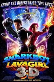 Приключения Шаркбоя и Лавы (The Adventures Of SharkBoy And LavaGirl) 2005