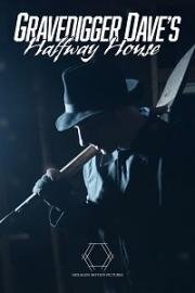 Пристанище "У могильщика Дэйва" (Gravedigger Dave's Halfway House) (2020)