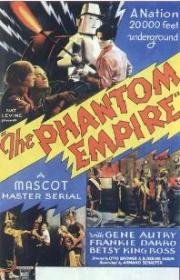 Призрачная империя (The Phantom Empire) 1935