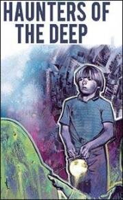 Призраки недр (Призраки из глубин) (Haunters of the deep) 1984