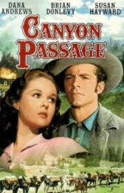Происшествие в каньоне (Проход каньона) (Canyon Passage) (1946)