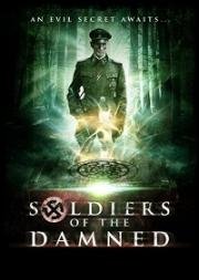 Проклятые солдаты (Soldiers of the Damned) (2015)