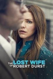 Пропавшая жена Роберта Дёрста (The Lost Wife of Robert Durst) 2017
