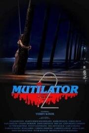 Расчленитель 2 (Mutilator 2) (2023)