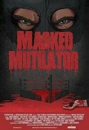 Расчленитель в маске (Masked Mutilator) 2019