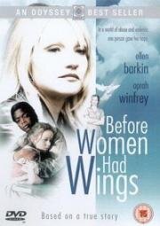 Разбитые сердца (Before Women Had Wings) (1997)