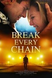 Разорвать все цепи (Break Every Chain) (2021)