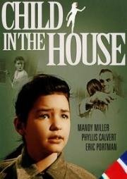 Ребёнок в доме (Child in the House) (1956)