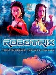 Роботрикс (Nu ji xie ren (Robotrix)) (1991)