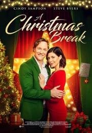 Рождественские каникулы (A Christmas Break) (2020)