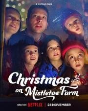 Рождество на ферме Омела (Christmas on Mistletoe Farm) (2022)