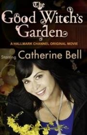 Сад доброй ведьмы (The Good Witch's Garden) (2009)