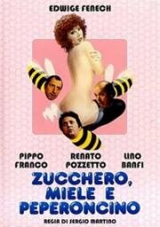 Сахар, мед и перчик (Zucchero, miele e peperoncino (Sugar, Honey and Pepper)) (1980)