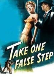 Сделай один ложный шаг (Take One False Step) (1949)