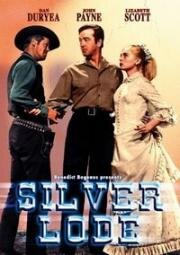 Серебряная жила (Silver Lode) (1954)