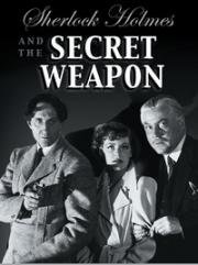 Шерлок Холмс и Секретное Оружие (Sherlock Holmes and the Secret Weapon) 1943