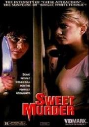 Сладкое убийство (Нежное убийство, Невинное убийство) (Sweet Murder) 1990