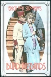 Слепые мужья (Blind Husbands) 1919