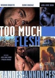 Слишком много плоти (Too Much Flesh) (2000)
