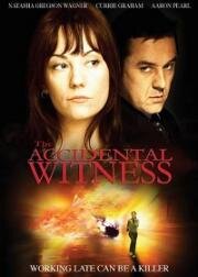 Случайный свидетель (The Accidental Witness) (2006)