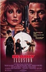 Смертельная иллюзия (Иллюзия смерти) (Deadly Illusion (Love You To Death)) (1987)