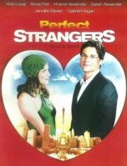 Совершенные незнакомцы (Perfect Strangers) 2004