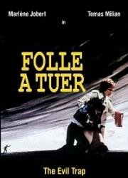 Сумасшедшую – убить (Folle à tuer) 1975