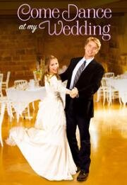 Свадебный танец (Come Dance At My Wedding) 2009