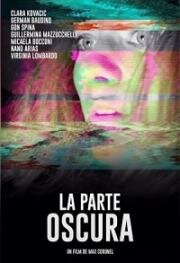 Тёмная сторона (La Parte Oscura (The Shadow Side)) 2020