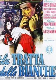 Тол­па белых людей (Торговля белыми рабынями) (La tratta delle bianche) 1952