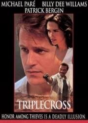 Тройная подстава (Тройное предательство) (Triplecross) (1995)