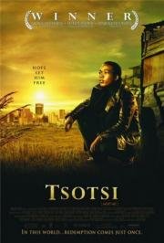 Цоци (Tsotsi) 2005