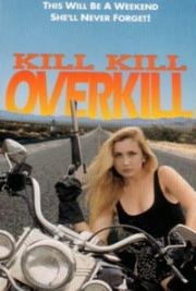 Убей, убей, убей досыта! (Kill, Kill, Overkill (Twisted Fate)) (1993)