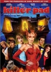 Убийственная хата (Убойная вечеринка, Дом дьявола) (Killer Pad) 2008
