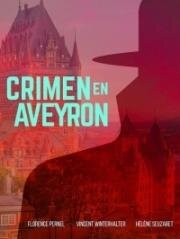 Убийство в Авероне (Crime en Aveyron) (2014)